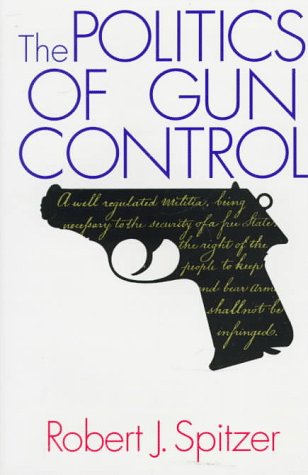 cover image The Politics of Gun Control