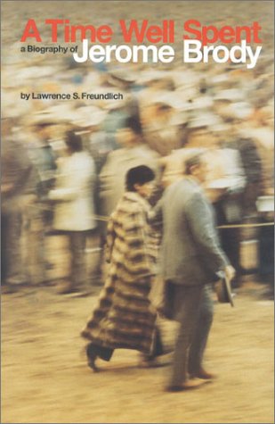 cover image A Time Well Spent: A Biography of Jerome Brody