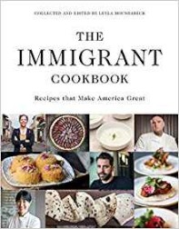 cover image The Immigrant Cookbook: Recipes That Make America Great