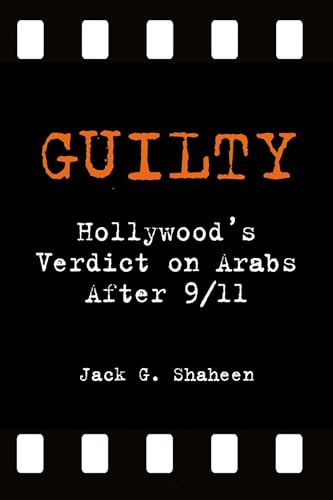 cover image Guilty: Hollywood’s Verdict on Arabs after 9/11