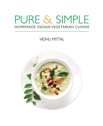 cover image Pure & Simple: Homemade Indian Vegetarian Cuisine