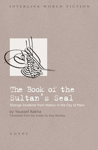 cover image The Book of the Sultan’s Seal: Strange Incidents from History in the City of Mars