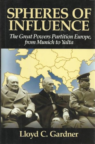 cover image Spheres of Influence: The Great Powers Partition Europe, from Munich to Yalta
