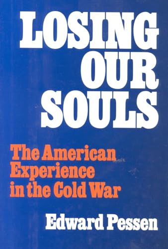 cover image Losing Our Souls: The American Experience in the Cold War