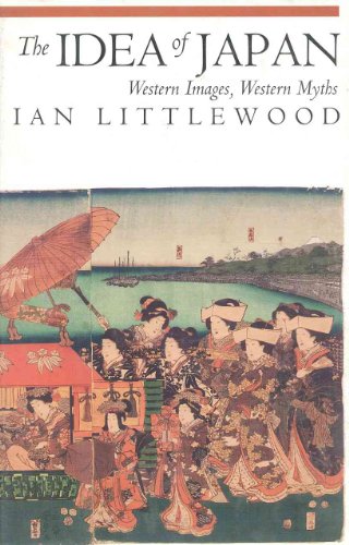 cover image The Idea of Japan: Western Images, Western Myths