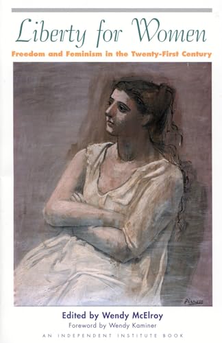 cover image LIBERTY FOR WOMEN: Freedom and Feminism in the Twenty-First Century