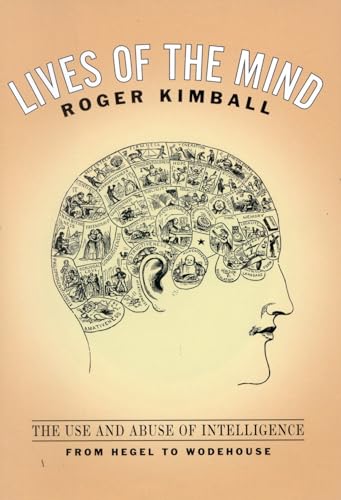 cover image Lives of the Mind: The Use and Abuse of Intelligence from Hegel to Wodehouse