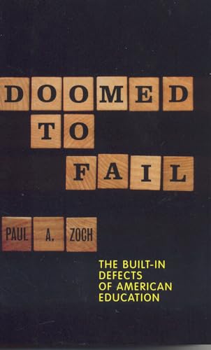 cover image DOOMED TO FAIL: The Built-In Defects of American Education