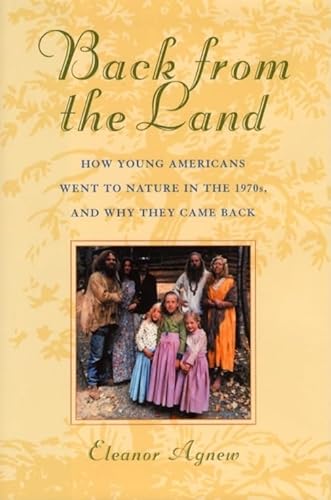 cover image Back from the Land: How Young Americans Went to Nature in the 1970s, and Why They Came Back