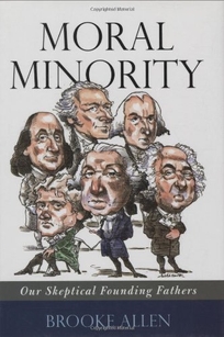 Moral Minority: Our Skeptical Founding Fathers