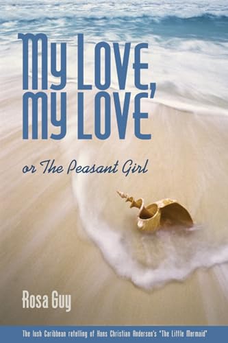 cover image MY LOVE, MY LOVE: or The Peasant Girl
