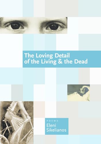 cover image The Loving Detail of the Living & the Dead