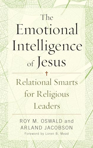 cover image The Emotional Intelligence of Jesus: Relational Smarts for Religious Leaders