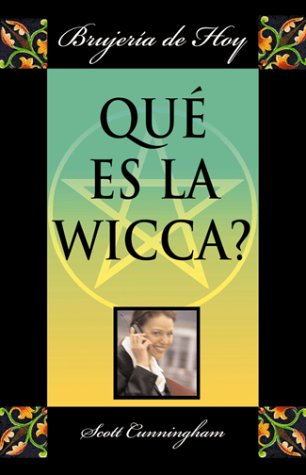 cover image Que Es La Wicca?: Brujeria de Hoy