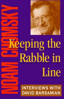 Keeping the Rabble in Line: Interviews with David Barsamian