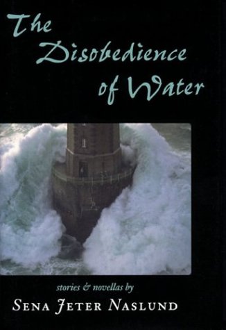 cover image The Disobedience of Water: Stories and Novellas