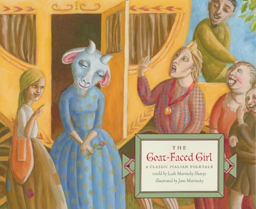 cover image The Goat-Faced Girl: A Classic Italian Folktale