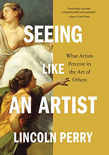 cover image Seeing Like an Artist: What Artists Perceive in the Art of Others