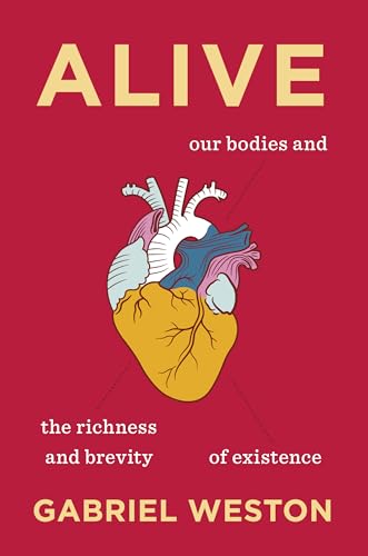 cover image Alive: Our Bodies and the Richness and Brevity of Existence