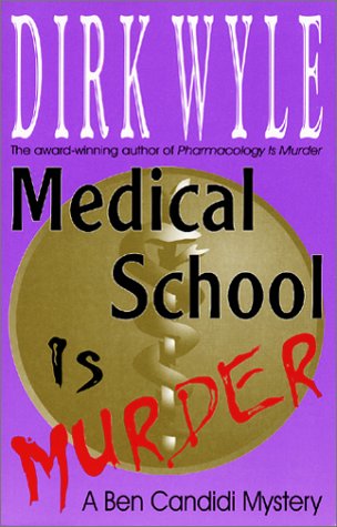 cover image Medical School Is Murder: A Ben Candidi Mystery