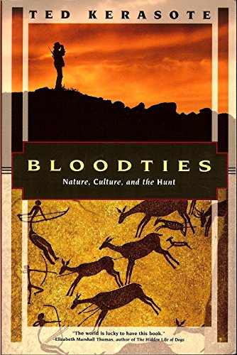 cover image Bloodties: Nature, Culture, and the Hunt