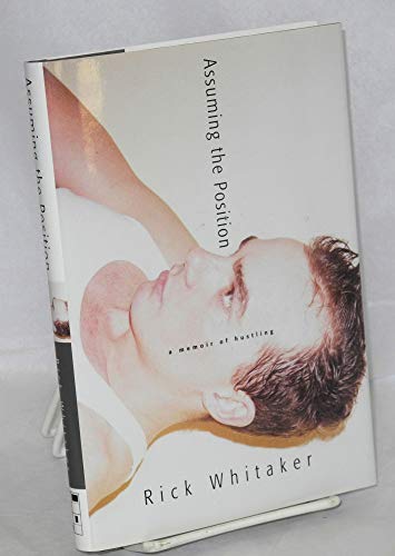 cover image Assuming the Position: A Memoir of Hustling
