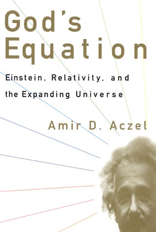 cover image God's Equation: Einstein, Relativity and the Expanding Universe