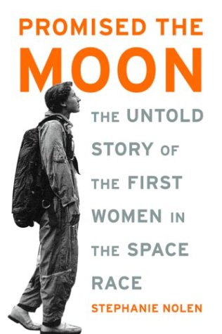 cover image PROMISED THE MOON: The Untold Story of the First Women in the Space Race
