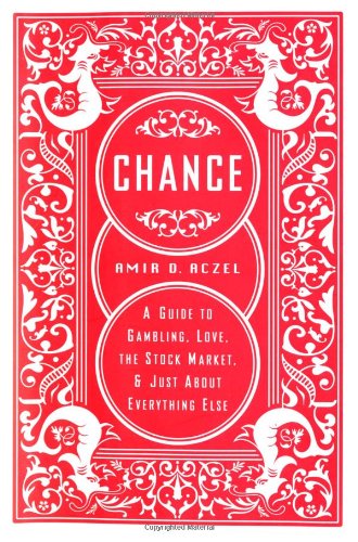 cover image CHANCE: A Guide to Gambling, Love, the Stock Market and Just About Everything Else