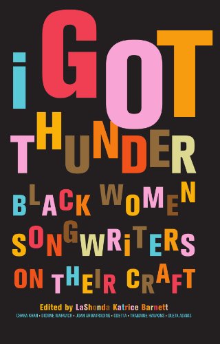 cover image I Got Thunder: Black Women Songwriters on Their Craft