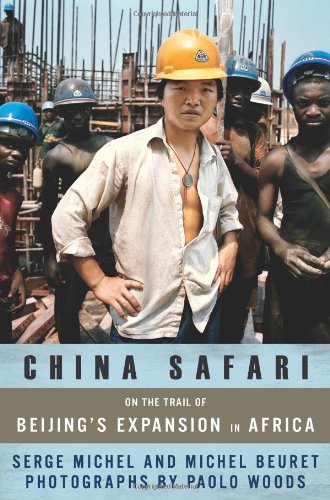 cover image China Safari: On the Trail of Beijing's Expansion in Africa