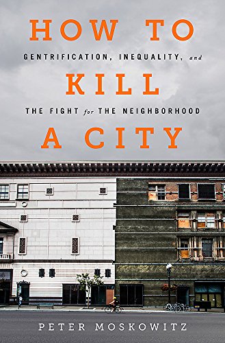 cover image How to Kill a City: Gentrification, Inequality, and the Fight for the Neighborhood