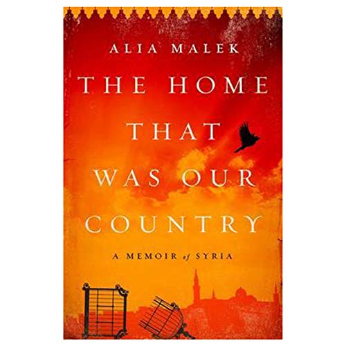 cover image The Home That Was Our Country: A Memoir of Syria
