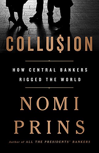 cover image Collusion: How Central Bankers Rigged the World