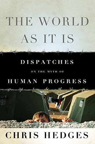 cover image The World As It Is: Dispatches on the Myth of Human Progress