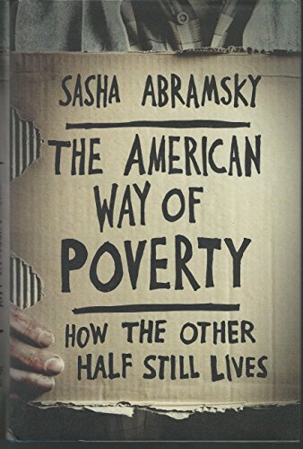 cover image The American Way of Poverty: How the Other Half Still Lives