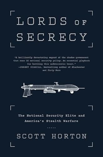 cover image Lords of Secrecy: The National Security Elite and America's Stealth Foreign Policy