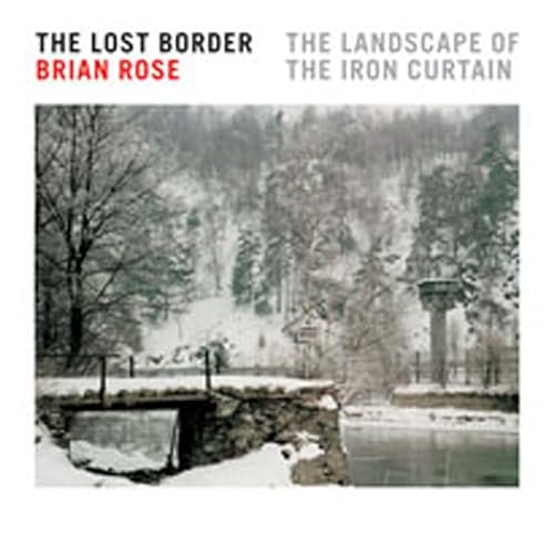 cover image The Lost Border: The Landscape of the Iron Curtain