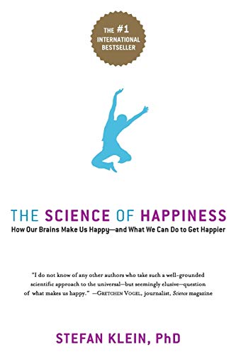 cover image The Science of Happiness: How Our Brains Make Us Happy—and What We Can Do to Get Happier