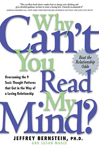 cover image Why Can't You Read My Mind?: Overcoming the 9 Toxic Thought Patterns That Get in the Way of a Loving Relationship