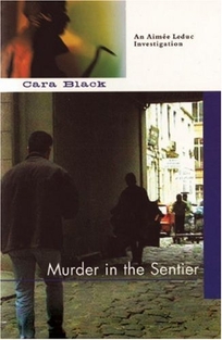 MURDER IN THE SENTIER: An Aimée Leduc Investigation