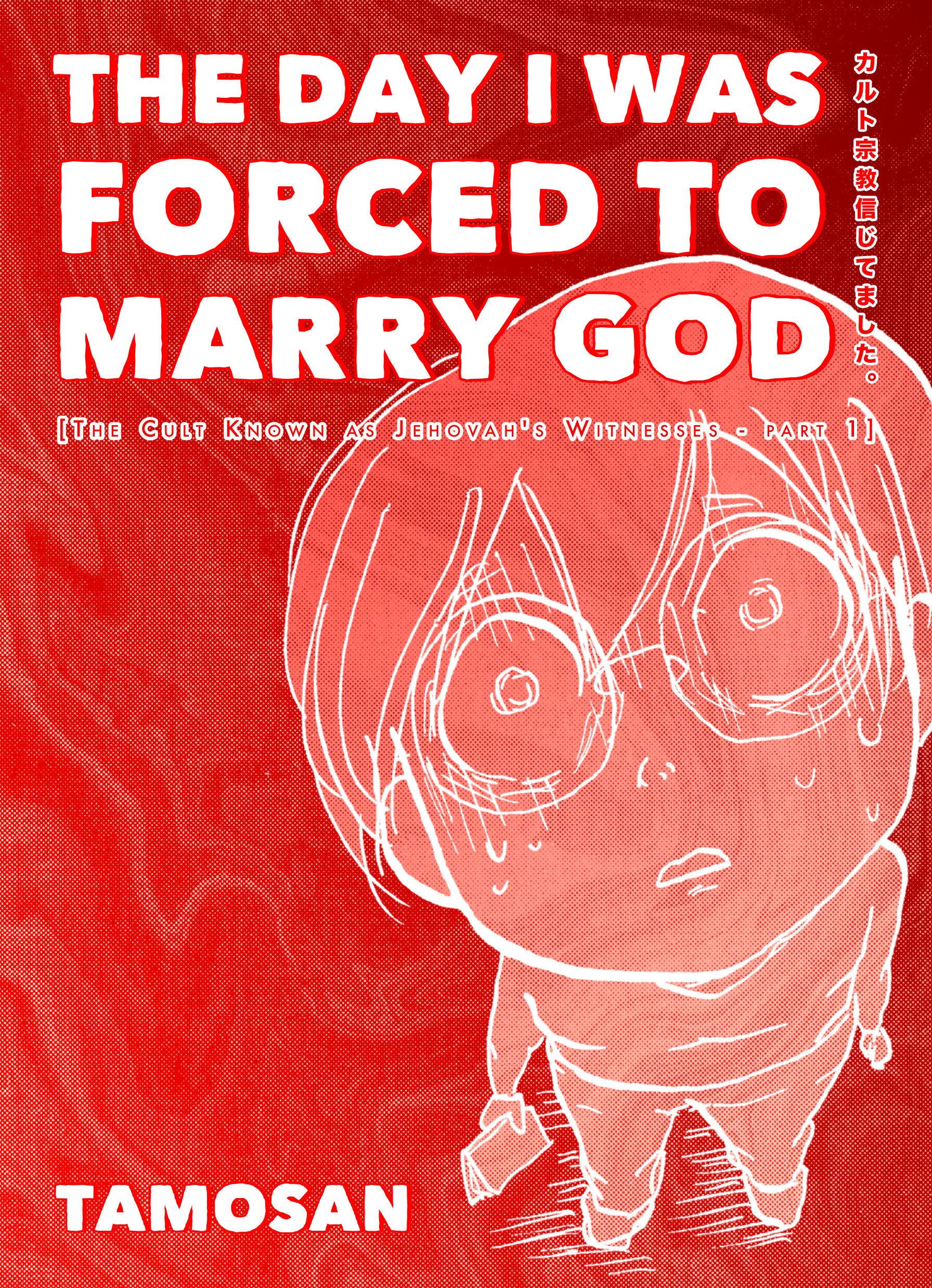 cover image The Day I Was Forced to Marry God: The Cult Known as Jehovah's Witnesses - Part 1
