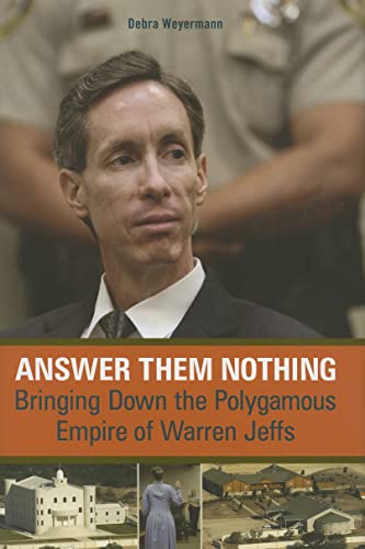 cover image Answer Them Nothing: Bringing Down the Polygamous Empire of Warren Jeffs
