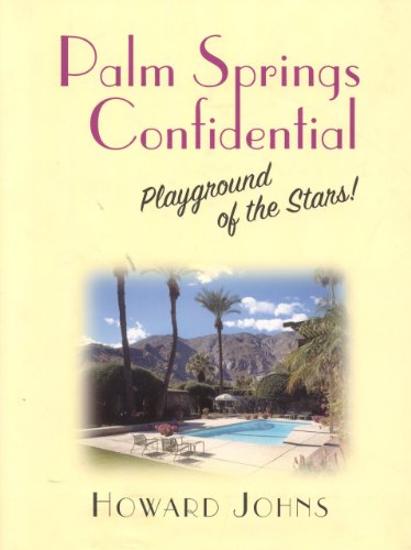 cover image PALM SPRINGS CONFIDENTIAL: Playground of the Stars!