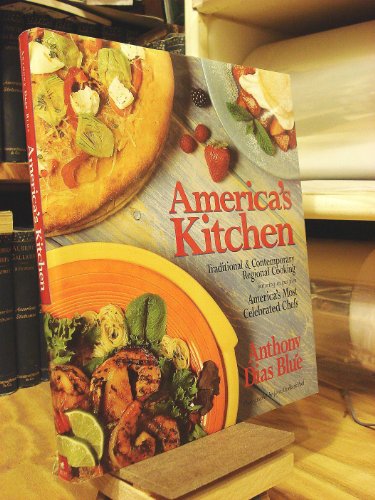 cover image America's Kitchen: Traditional and Contemporary Regional Cooking Featuring Recipes from America's Most Celebrated Chefs