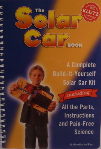 cover image The Solar Car Book [With Real Solar-Powered Car to Assemble]