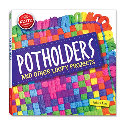 cover image Potholders and Other Loopy Projects [With Loom, Loops, Yarn, Crochet Hook, Needle, Display]