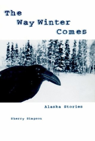 cover image The Way Winter Comes: Alaska Stories