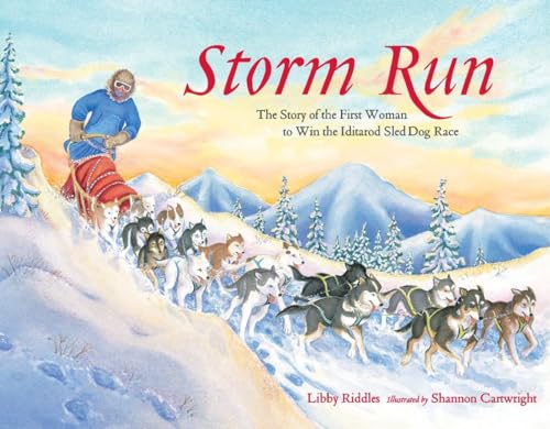 cover image Storm Run: The Story of the First Woman to Win the Iditarod Sled Dog Race