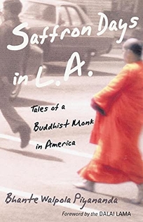 SAFFRON DAYS IN L.A.: Tales of a Buddhist Monk in America
